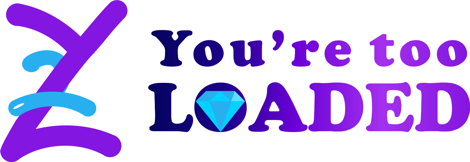 Y2L | You're Too Loaded